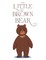 The Little Brown Bear
