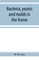 Bacteria, yeasts and molds in the home