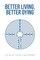 Better Living, Better Dying
