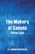 The Makers of Canada