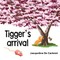 Tigger's Arrival