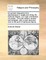 An Earnest Dissuasive from Intemperance in Meats and Drinks. by ... Edmund Gibson, D.D. Late Lord Bishop of London. the Ninth Edition; Revised and Enlarged, with a More Particular View to the Point of Spirituous Liquors.