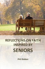 Reflections on Faith Inspired by Seniors Reflections on Faith Inspired by Seniors