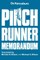 The Pinch Runner Memorandum