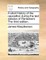 A Short History of the Opposition During the Last Session of Parliament. the Third Edition.