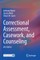 Correctional Assessment, Casework, and Counseling