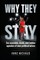 Why They Stay