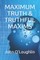 Maximum Truth & Truthful Maxims