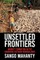 Unsettled Frontiers