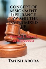 Concept of Assignment, Insurance Law and the Issues Mixed Up Concept of Assignment, Insurance Law and the Issues Mixed Up