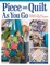 Piece and Quilt as You Go