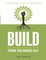 Build Your Organization from the Inside-out: Developing People Is the Key to Healthy Leadership