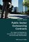 Public Sector Outsourcing Contracts- The Impact of Uncertainty, Incentives and Transaction Costs on Contractual Relationships