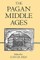 The Pagan Middle Ages