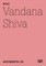 Shiva, V: Vandana Shiva