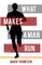 What Makes a Man Run