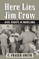 Here Lies Jim Crow