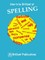 How to Be Brilliant at Spelling