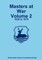 Masters at War Volume 2