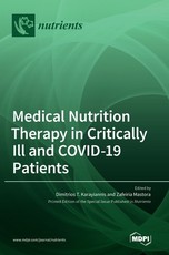 Medical Nutrition Therapy in Critically Ill and COVID-19 Patients Medical Nutrition Therapy in Critically Ill and COVID-19 Patients