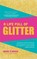 A Life Full of Glitter