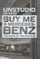 Buy Me a Mercedes Benz