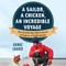 A Sailor, a Chicken, an Incredible Voyage