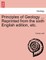 Principles of Geology ... Reprinted from the sixth English edition, etc.