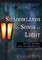 Shadowlands and Songs of Light