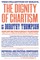 The Dignity of Chartism