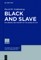 Black and Slave