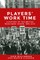 Players' Work Time