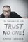 To Succeed in Life, Trust No One!