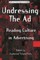 Undressing the Ad; Reading Culture in Advertising