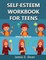 Self-Esteem Workbook for Teens