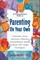 Parenting on Your Own