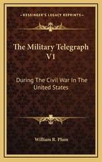 The Military Telegraph V1 The Military Telegraph V1