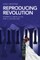 Reproducing Revolution