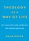 Theology as a Way of Life