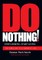 Do Nothing!