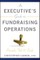An Executive's Guide to Fundraising Operations