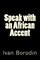 Speak with an African Accent