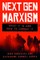 Next Gen Marxism