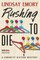 Rushing to Die