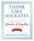 Think Like Socrates