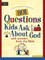801 Questions Kids Ask about God