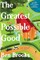 The Greatest Possible Good