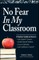 No Fear in My Classroom
