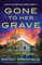Gone to Her Grave