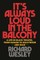 It's Always Loud in the Balcony